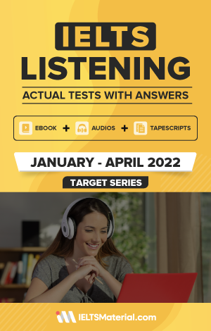 IELTS Listening Actual Tests and Answers (January - April 2022) | eBook + Audio + Tapescripts