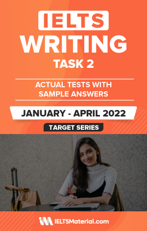 IELTS (Academic) Writing Actual Tests eBook Combo (January – April 2022) [Task 1+ Task 2]