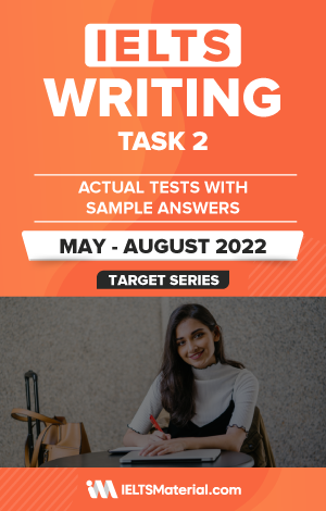 IELTS (Academic) Writing Actual Tests eBook Combo (May – August 2022) [Task 1+ Task 2]