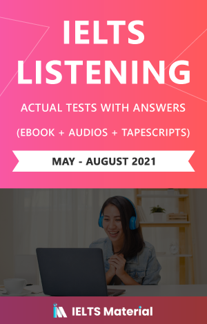 IELTS Listening Actual Tests and Answers (May - August 2021) | eBook + Audio + Tapescripts
