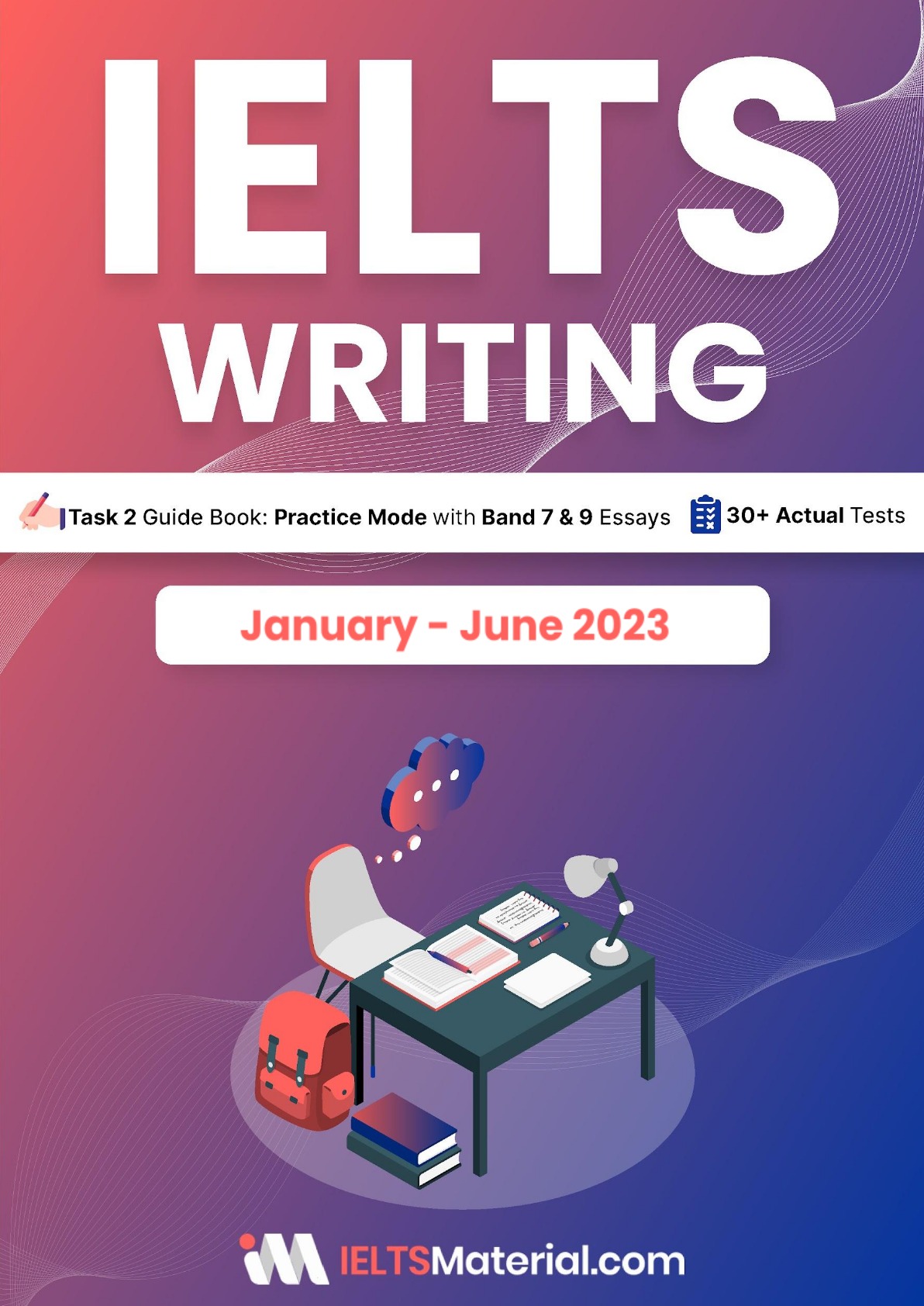 IELTS (Academic) Writing Actual Tests eBook Combo (January – June 2023) [Task 1+ Task 2]