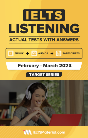 IELTS Listening Actual Tests and Answers (February- March 2023) | eBook + Audio + Tapescripts
