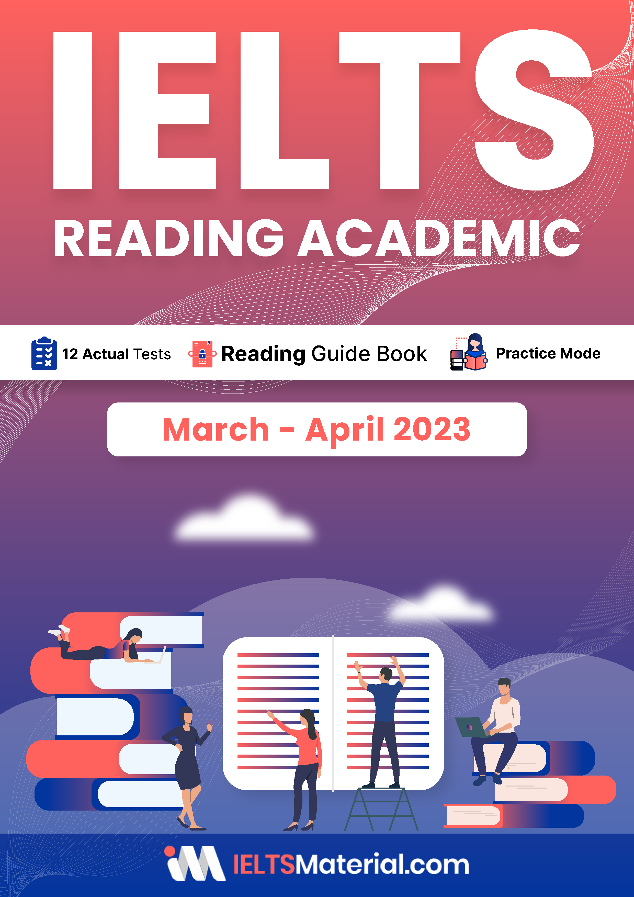 IELTS Reading Academic Test Guide: Essential Tips, Strategies, and Practice Tests” (March-April 2023)