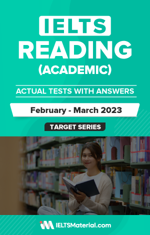 IELTS Reading (Academic) Actual Tests with Answers (February- March 2023) | eBook